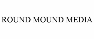 round mound media