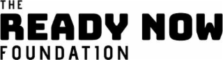 the ready now foundation