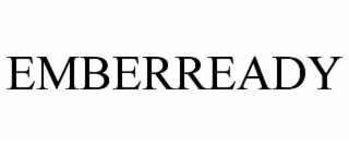 emberready