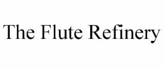 the flute refinery