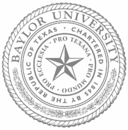 baylor university chartered in 1845 by the republic of texas pro ecclesia pro texana pro mundo