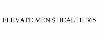 elevate men's health 365
