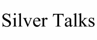 silver talks