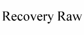 recovery raw