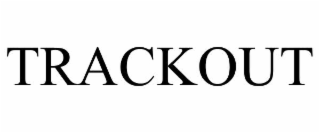 trackout