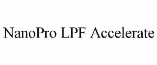nanopro lpf accelerate