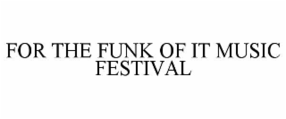 for the funk of it music festival