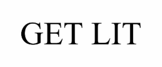 get lit