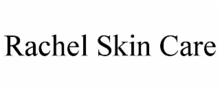 rachel skin care