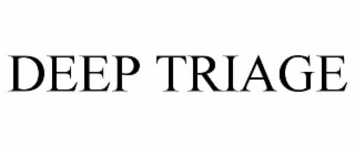 deep triage