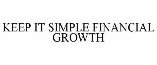 keep it simple financial growth