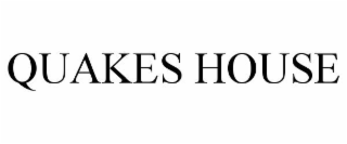 quakes house