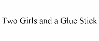 two girls and a glue stick
