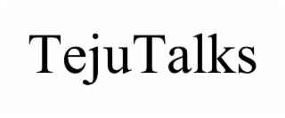 tejutalks