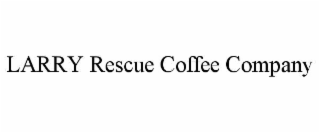 larry rescue coffee company
