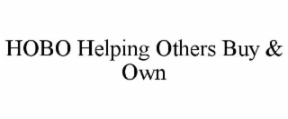 hobo helping others buy & own