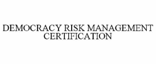 democracy risk management certification