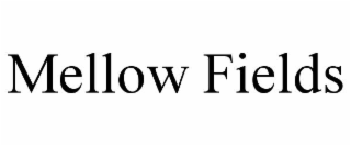 mellow fields