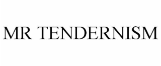 mr tendernism