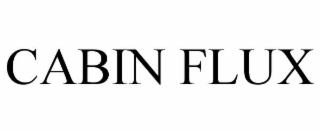 cabin flux