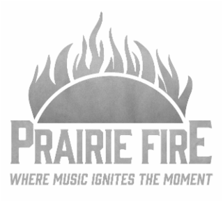 prairie fire where music ignites the moment
