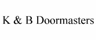 k & b doormasters
