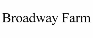 broadway farm