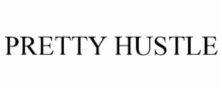 pretty hustle