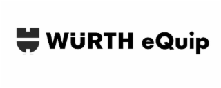 wÜrth equip