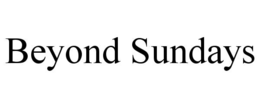 beyond sundays