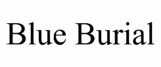 blue burial