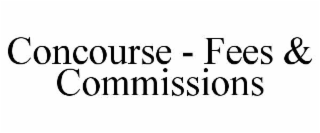 concourse - fees & commissions