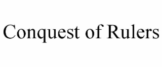 conquest of rulers