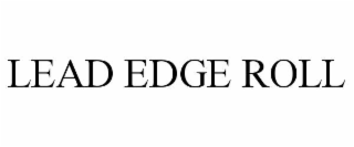 lead edge roll