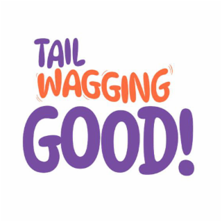 tail wagging good!