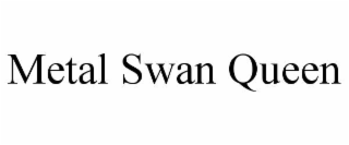 metal swan queen