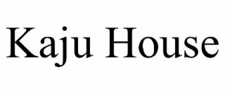kaju house
