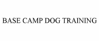 base camp dog training