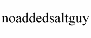 noaddedsaltguy