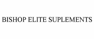 bishop elite suplements