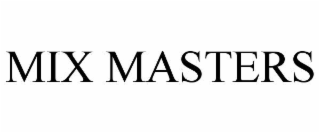mix masters
