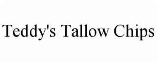 teddy's tallow chips