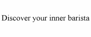 discover your inner barista