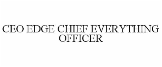 ceo edge chief everything officer