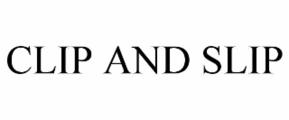 clip and slip