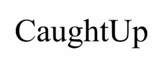 caughtup