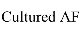 cultured af