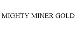 mighty miner gold