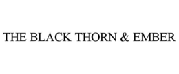 the black thorn & ember
