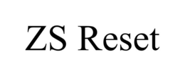 zs reset